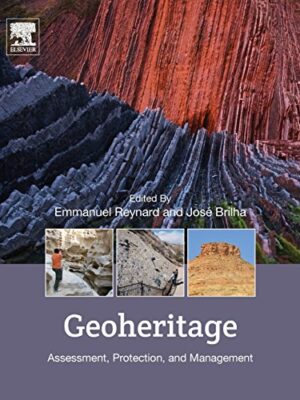 Geoheritage: Assessment, Protection, And Management