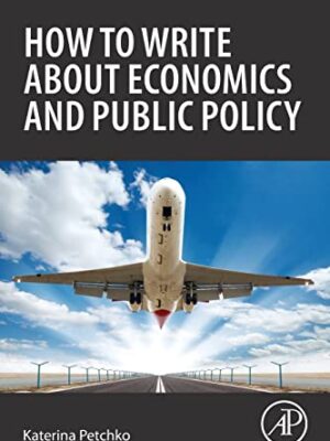 How To Write About Economics And Public Policy
