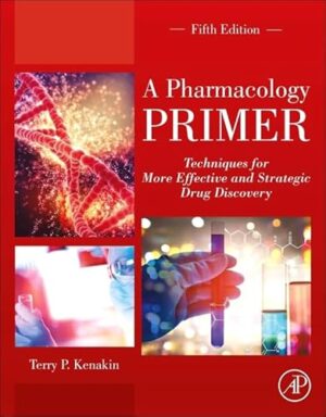 A Pharmacology Primer: Techniques For More Effective And strategic Drug Discovery