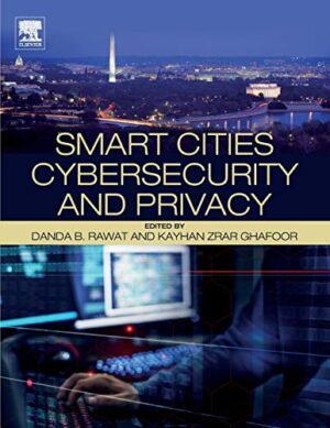 Smart Cities Cybersecurity And Privacy, 1st Edition