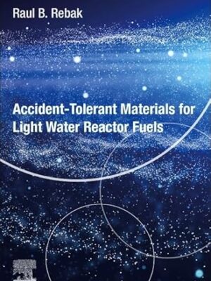 Accident Tolerant Materials For Light Water Reactor Fuels