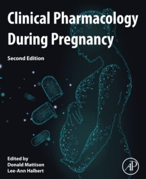 Clinical Pharmacology During Pregnancy