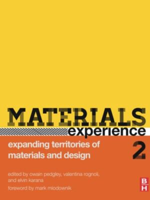 Materials Experience 2: Expanding Territories Of Materials And Design