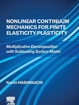 Nonlinear Continuum Mechanics For Finite Elasticity-Plasticity: Multiplicative Decomposition With Subloading Surface Model