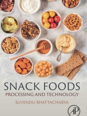Snack Foods: Processing And Technology