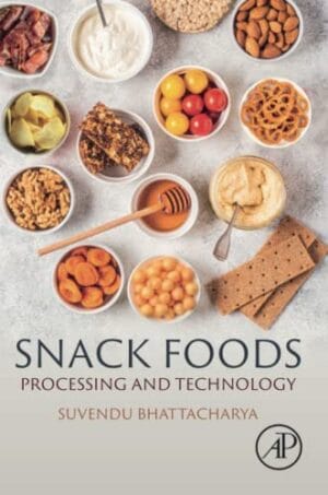 Snack Foods: Processing And Technology