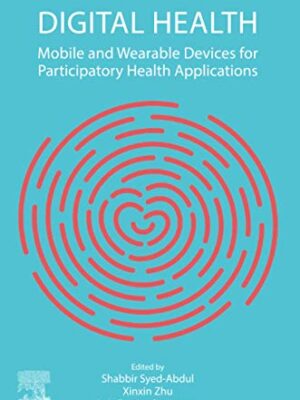 Digital Health: Mobile And Wearable Devices For Participatory Health Applications