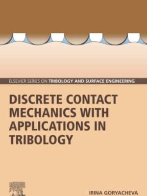 Discrete Contact Mechanics With Applications In Tribology Elsevier Series On Tribology And Surface Engineering
