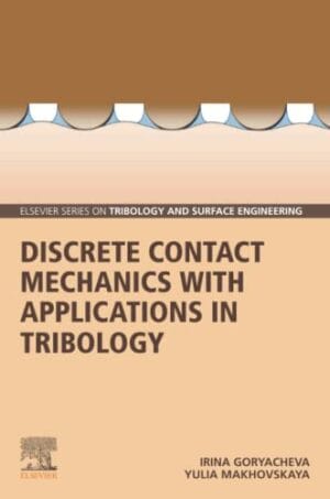 Discrete Contact Mechanics With Applications In Tribology Elsevier Series On Tribology And Surface Engineering