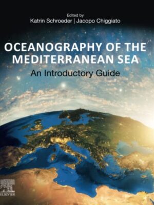 Oceanography Of The Mediterranean Sea: An Introductory Guide