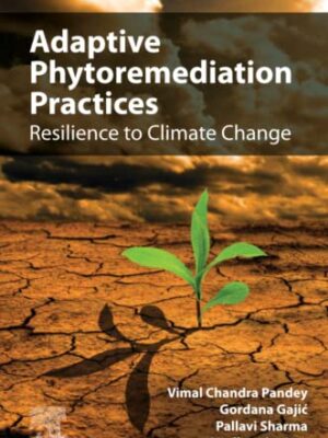 Adaptive Phytoremediation Practices: Resilience To Climate Change