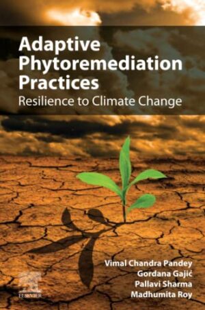 Adaptive Phytoremediation Practices: Resilience To Climate Change