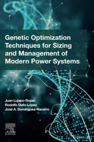 Genetic Optimization Techniques For Sizing And Management Of Modern Power Systems