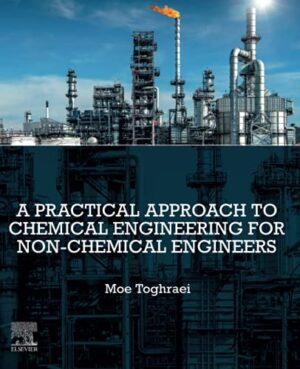 A Practical Approach To Chemical Engineering For Non-Chemical Engineers 1st Edition