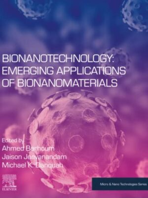 Bionanotechnology: Emerging Applications Of Bionanomaterials Micro And Nano Technologies