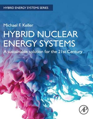 Hybrid Nuclear Energy Systems: A SuStainable Solution For The 21st Century