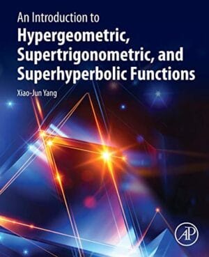 An Introduction To Hypergeometric, Supertrigonometric, And Superhyperbolic Functions