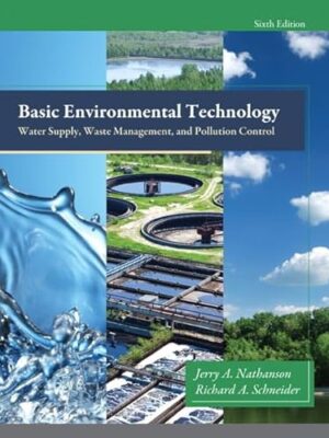 Basic Environmental Technology: Water Supply, Waste Management and Pollution Control Illustrated