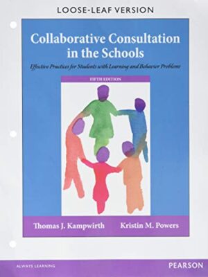 Collaborative Consultation In The Schools: Effective Practices For students With Learning And Behavior Problems, 5th Edition