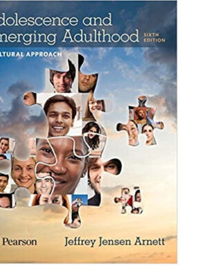 Adolescence and Emerging Adulthood: A Cultural Approach 6th Edition