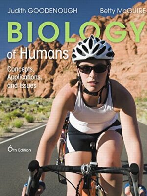 Biology of Humans: Concepts, Applications, and Issues Plus Mastering Biology 6th Edition