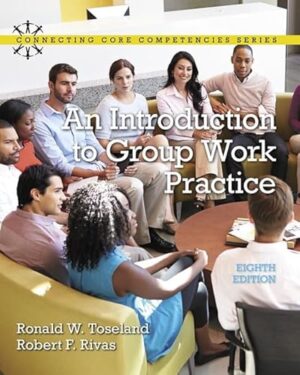 An Introduction To Group Work Practice 8th Edition Connecting Core Competencies