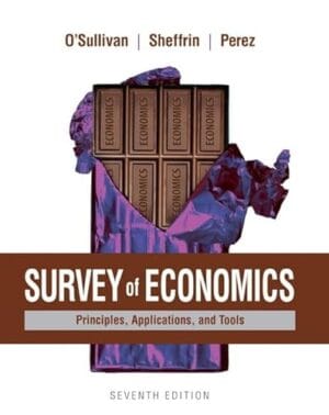 Survey Of Economics: Principles, Applications, And Tools