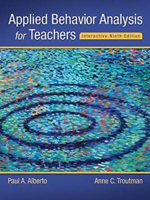 Applied Behavior Analysis For Teachers Interactive Ninth Edition, 9th Edition