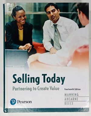 Selling Today: Partnering to Create Value Illustrated