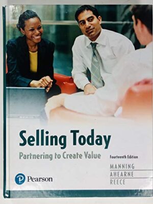Selling Today: Partnering to Create Value Illustrated