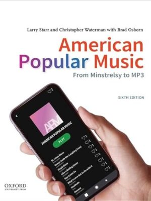 American Popular Music: From Minstrelsy to MP3 6th Edition
