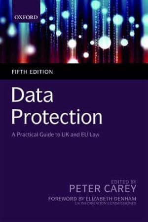 Data Protection: A Practical Guide To Uk And Eu Law