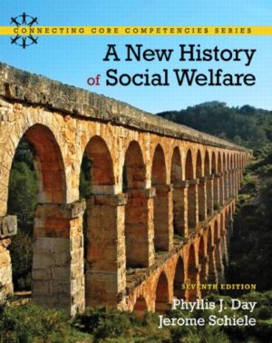 A New History Of Social Welfare 7th Edition Connecting Core Competencies
