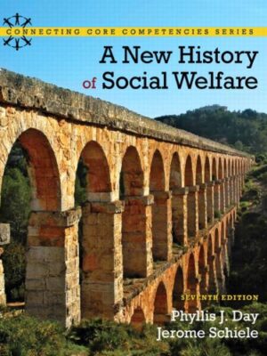 A New History Of Social Welfare 7th Edition Connecting Core Competencies