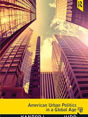 American Urban Politics In A Global Age 7th Edition