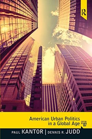 American Urban Politics In A Global Age 7th Edition