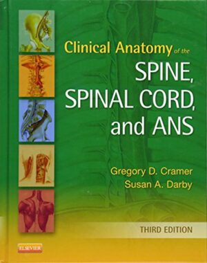 Clinical Anatomy Of The Spine, Spinal Cord, And ANS Illustrated