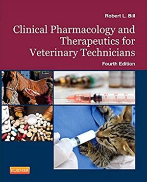 Clinical Pharmacology And Therapeutics For Veterinary Technicians