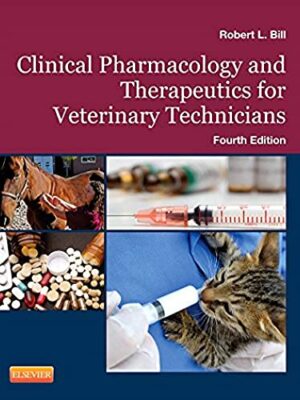 Clinical Pharmacology And Therapeutics For Veterinary Technicians