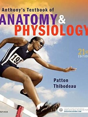 Anthony's Textbook Of Anatomy & Physiology 21st Edition