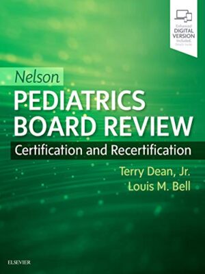 Nelson Pediatrics Board Review: Certification And Recertification