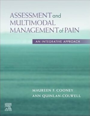 Assessment And Multimodal Management Of Pain: An Integrative Approach