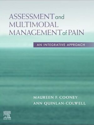 Assessment And Multimodal Management Of Pain: An Integrative Approach