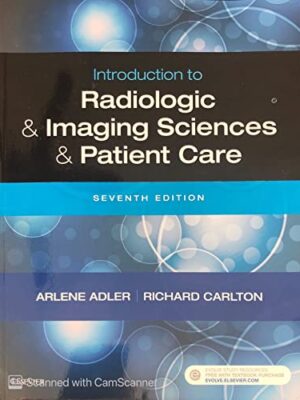 Introduction To Radiologic And Imaging Sciences And Patient Care