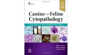 Canine and Feline Cytopathology: A Color Atlas and Interpretation Guide, 4th Edition