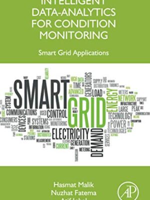 Intelligent Data-Analytics For Condition Monitoring: Smart Grid Applications