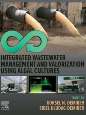 Integrated Wastewater Management And Valorization Using Algal Cultures