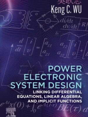 Power Electronic System Design: Linking Differential Equations, Linear Algebra, And Implicit Functions
