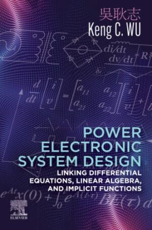 Power Electronic System Design: Linking Differential Equations, Linear Algebra, And Implicit Functions