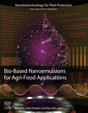 Bio-Based Nanoemulsions For Agri-Food Applications Nanobiotechnology For Plant Protection